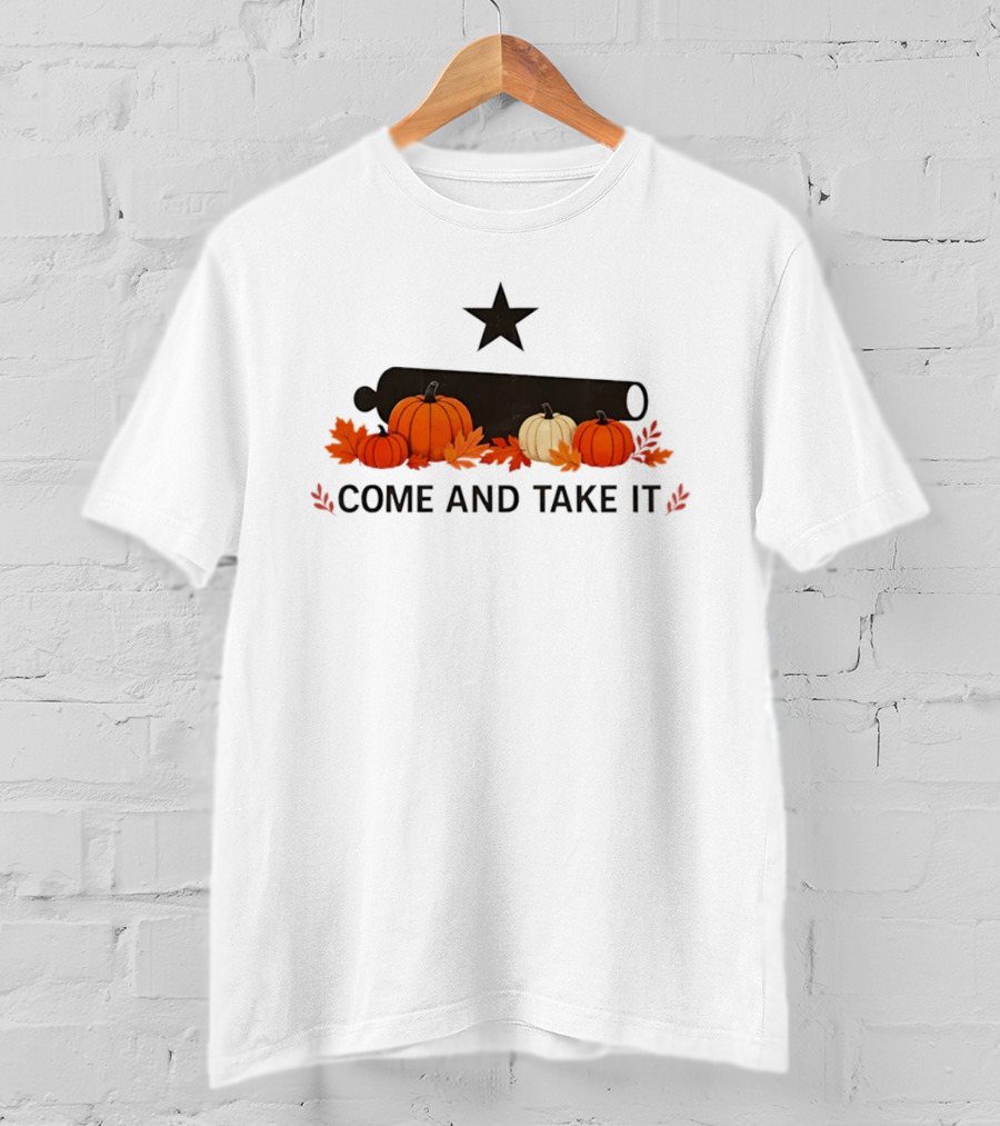 Come And Take It Pumpkin Cannon With Fall Leaves And Star T-Shirt
