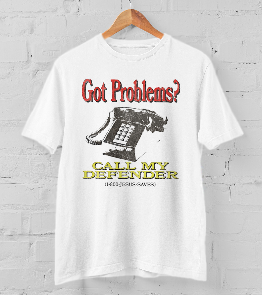 Got Problems Call My Defender 1 800 Jesus Saves Retro Telephone T-Shirt