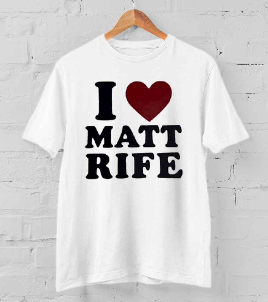 I Love Matt Rife Heart T-Shirt
