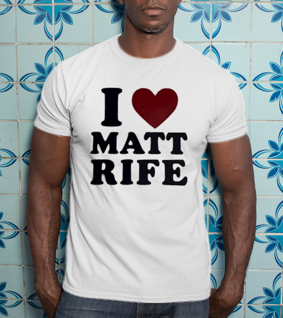 I Love Matt Rife Heart T-Shirt