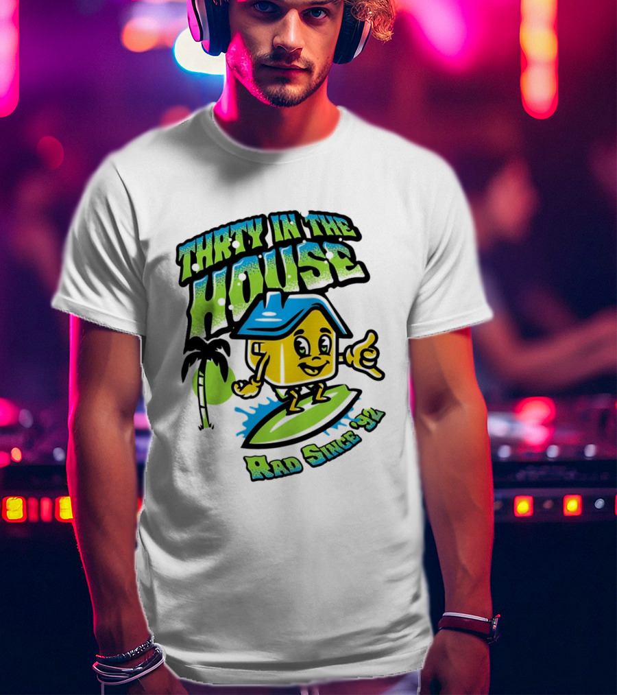 Thrty In The House Rad Since 92 Surfer Cartoon Palm Tree Vibes T-Shirt