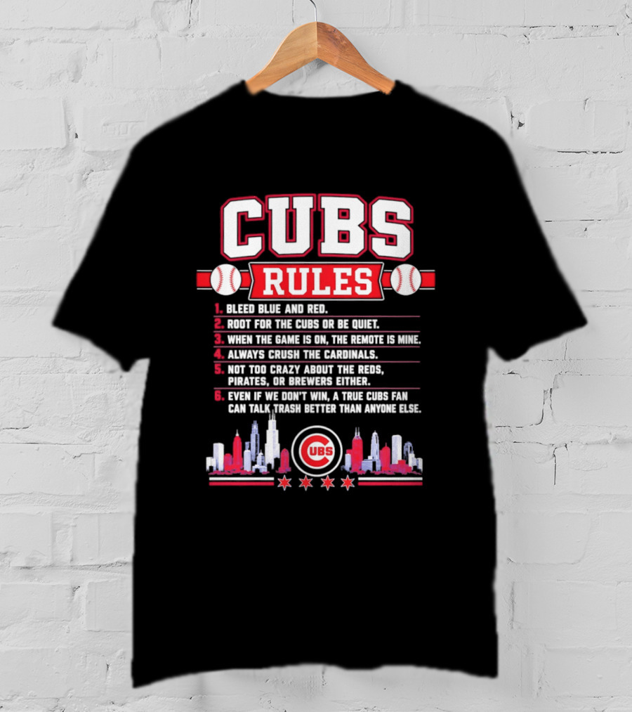 Cubs Rules Chicago Skyline Baseball Fan Apparel MLB Chicago Cubs T-Shirt
