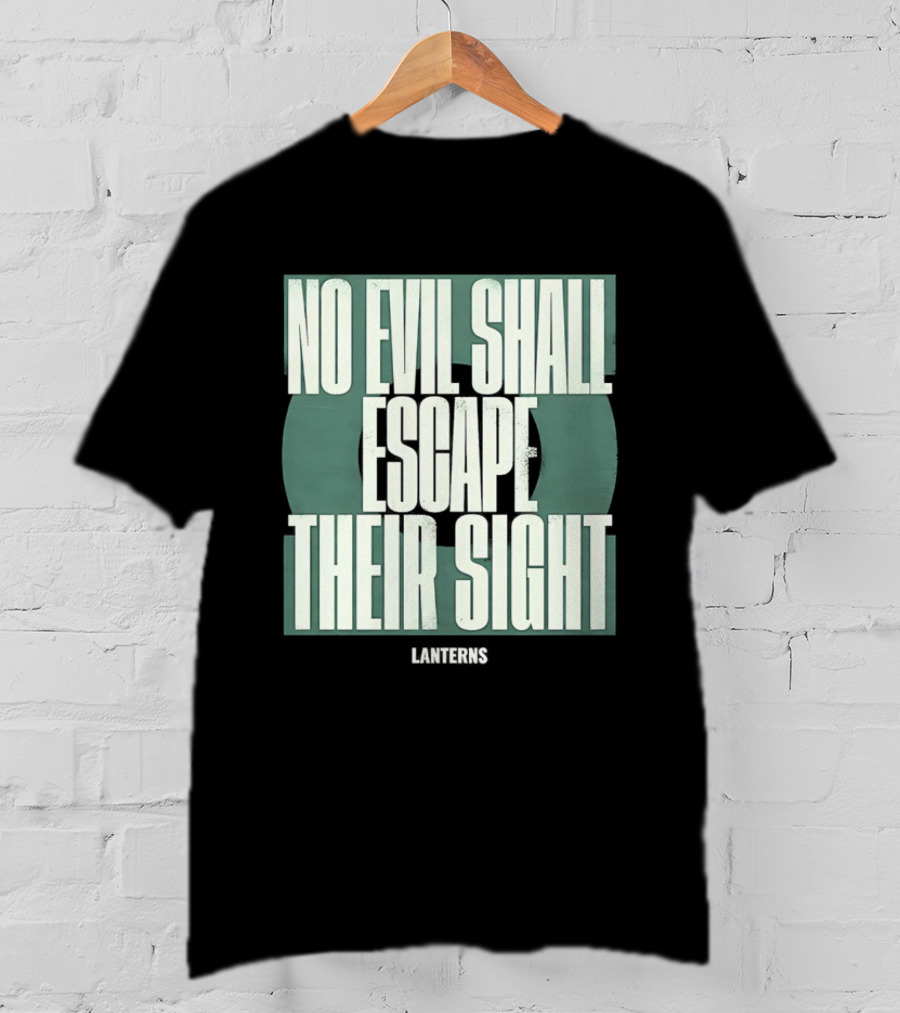 No Evil Shall Escape Their Sight Lanterns T-Shirt