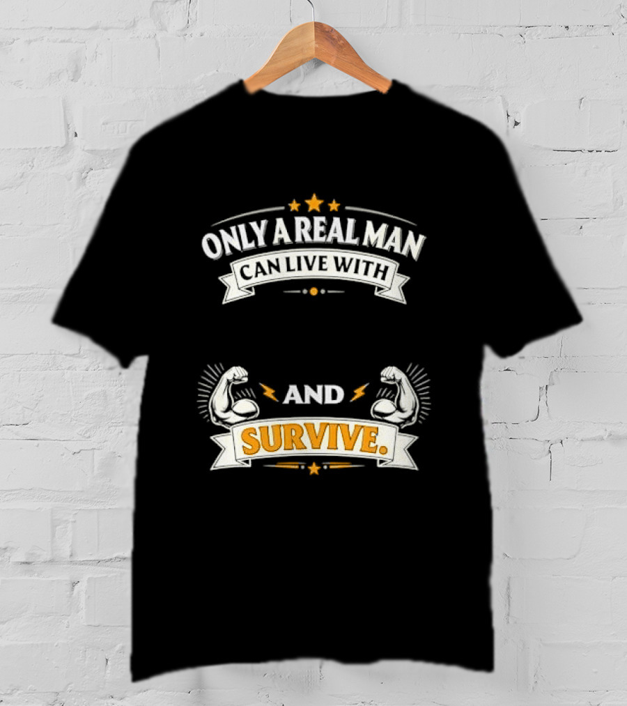 Only A Real Man Can Live With And Survive Boxing Gloves And Stars T-Shirt