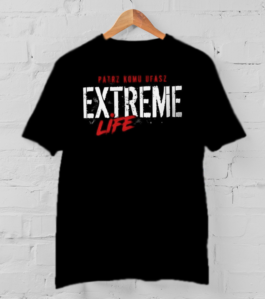 Patrz Komu Ufasz Extreme Life Pomowieniom Zmowa Milczenia T-Shirt