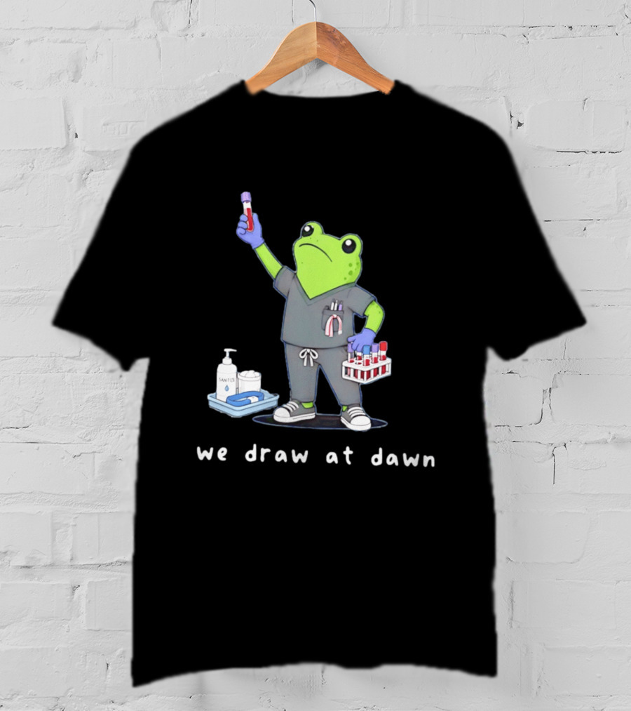 Phlebotomist Frog We Draw At Dawn Humor Lab Tech Supplies T-Shirt