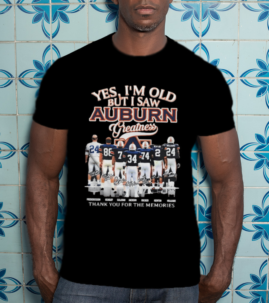 Yes I'm Old But I Saw Auburn Greatness Thank You For The Memories Legends Players T-Shirt