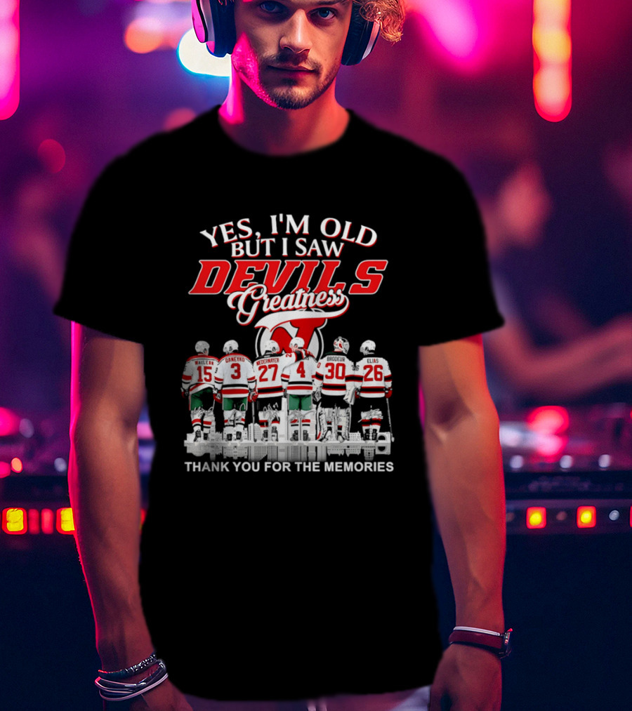 Yes I'm Old But I Saw Devils Greatness Thank You For The Memories Hockey Legends T-Shirt