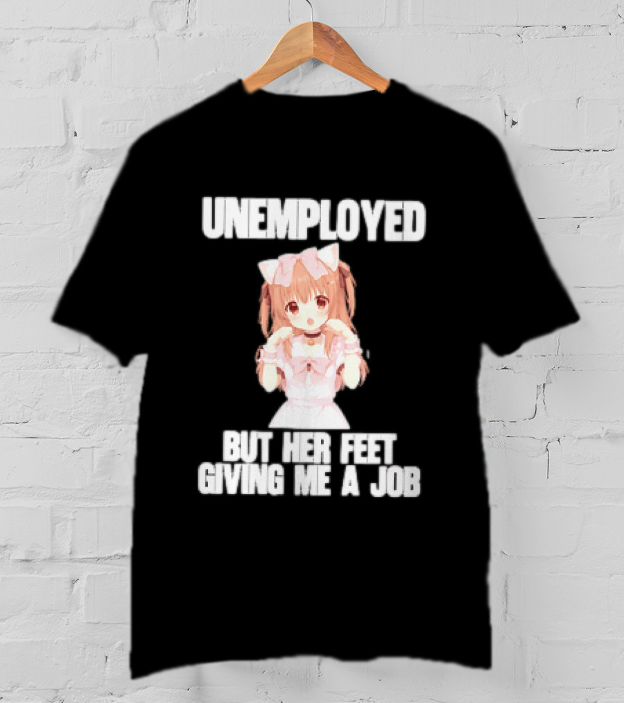 Unemployed But Her Feet Giving Me A Job Anime Kawaii Girl Pink Aesthetic T-Shirt