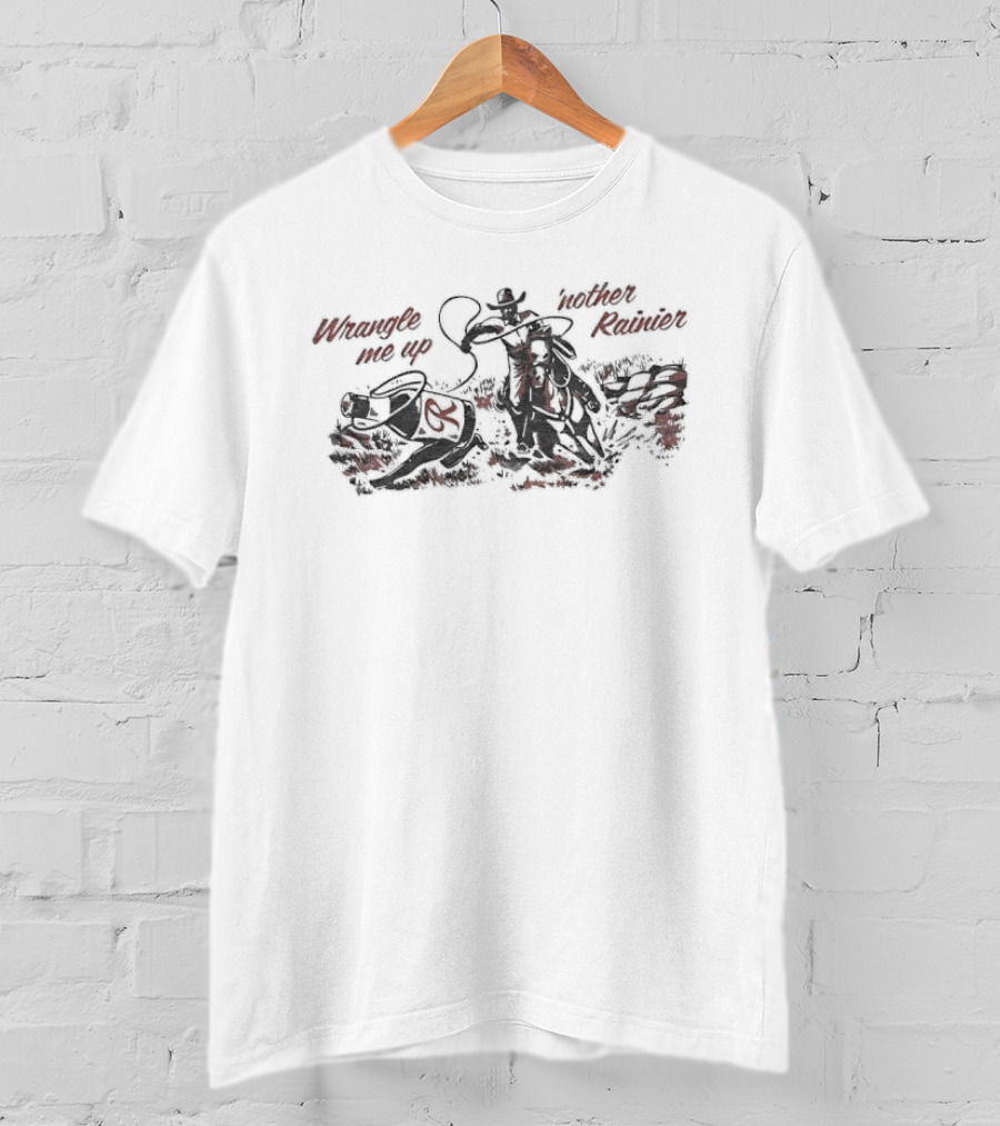 Wrangle Me Up 'nother Rainier Beer Cowboy Adventure T-Shirt
