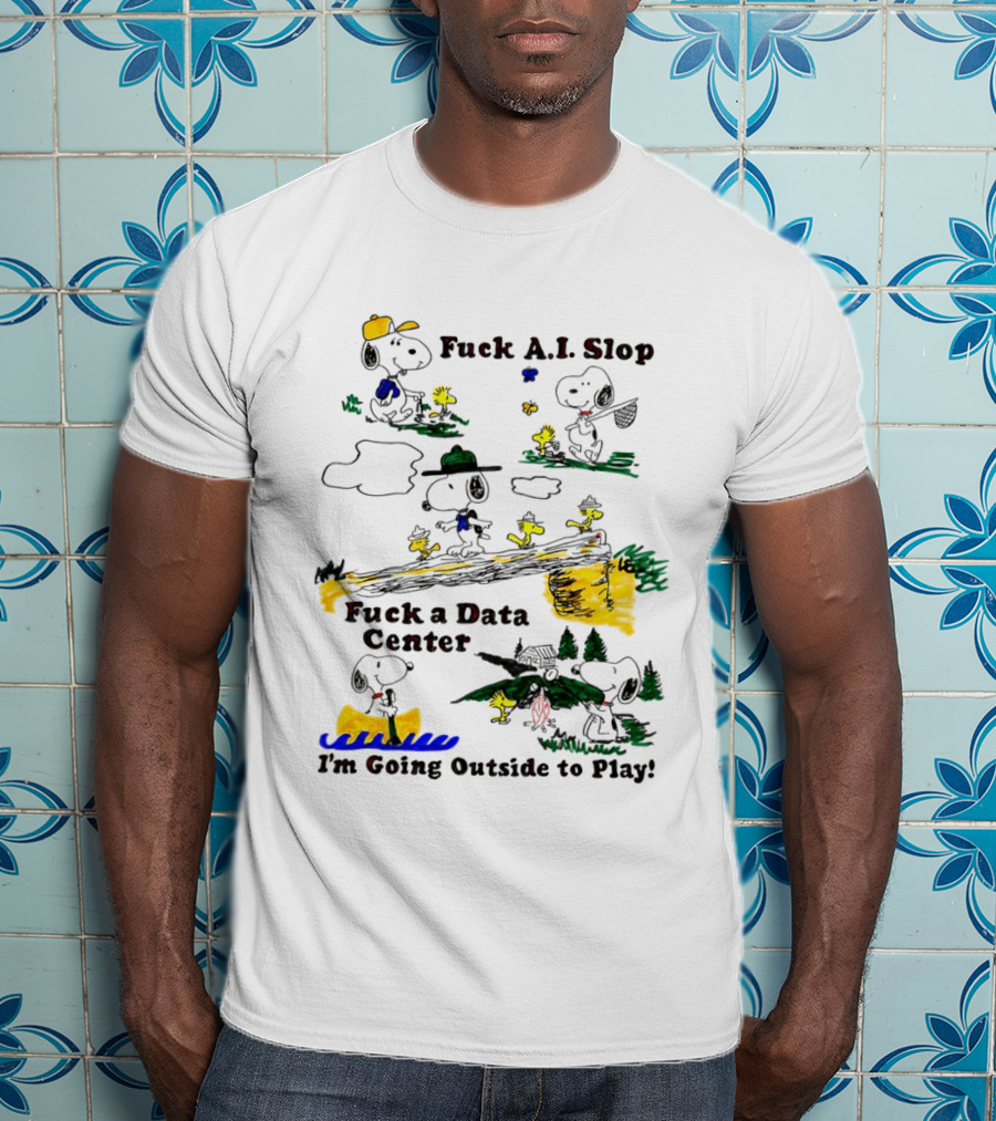 Snoopy Woodstock Fuck AI Slop Data Center I'm Going Outside To Play T-Shirt