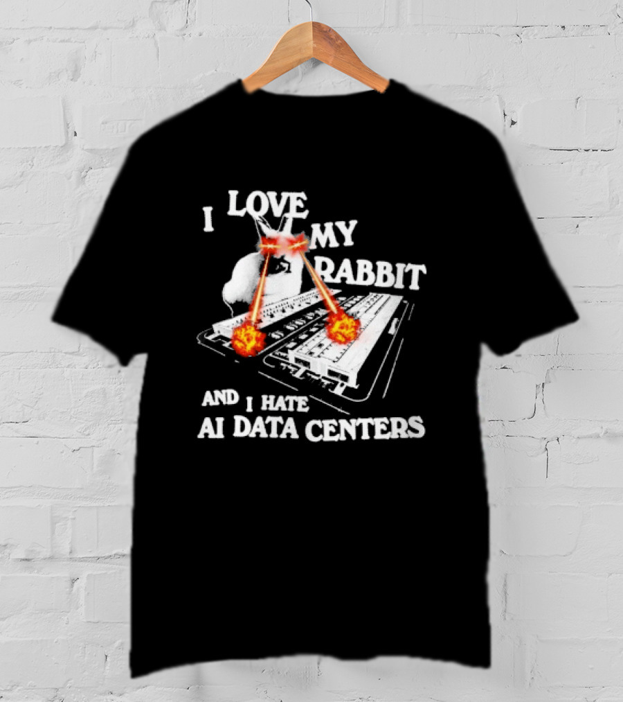 I Love My Rabbit Laser Eyes Explosion Hate AI Data Centers T-Shirt