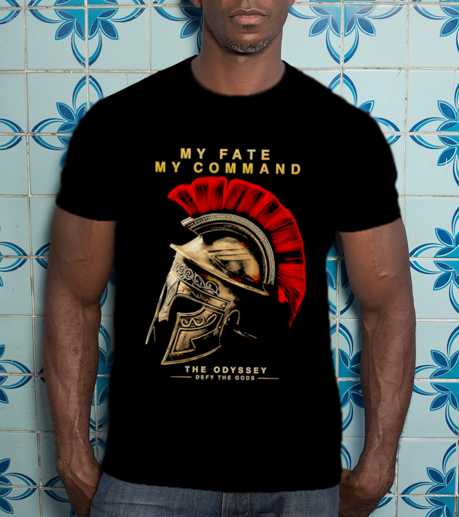 My Fate My Command Spartan Helmet The Odyssey Defy The Gods T-Shirt