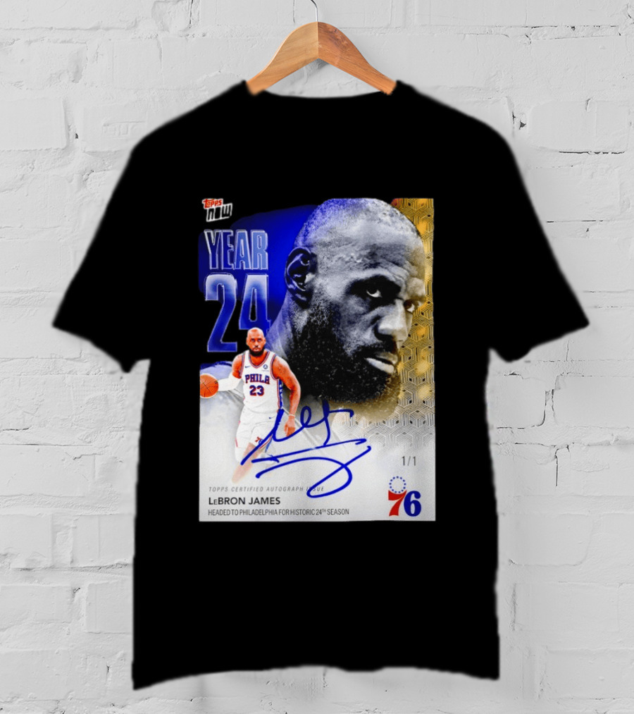 Topps Certified Autograph LeBron James Year 24 Philadelphia 76ers Historic Season T-Shirt