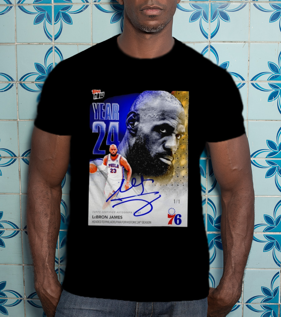 Topps Certified Autograph LeBron James Year 24 Philadelphia 76ers Historic Season T-Shirt
