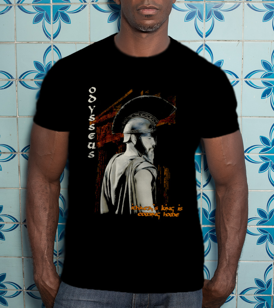 Odysseus Ithaca's King Is Coming Home Spartan Warrior T-Shirt