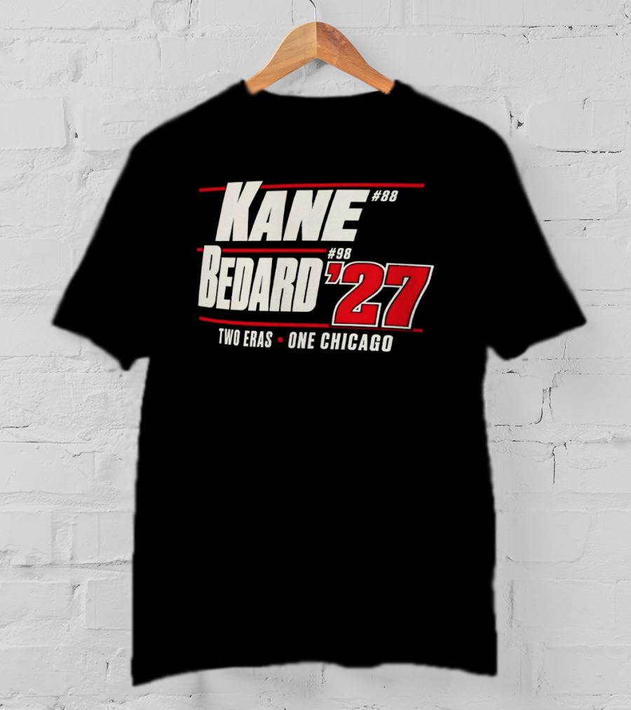 Kane 88 Bedard 98 '27 Two Eras One Chicago T-Shirt