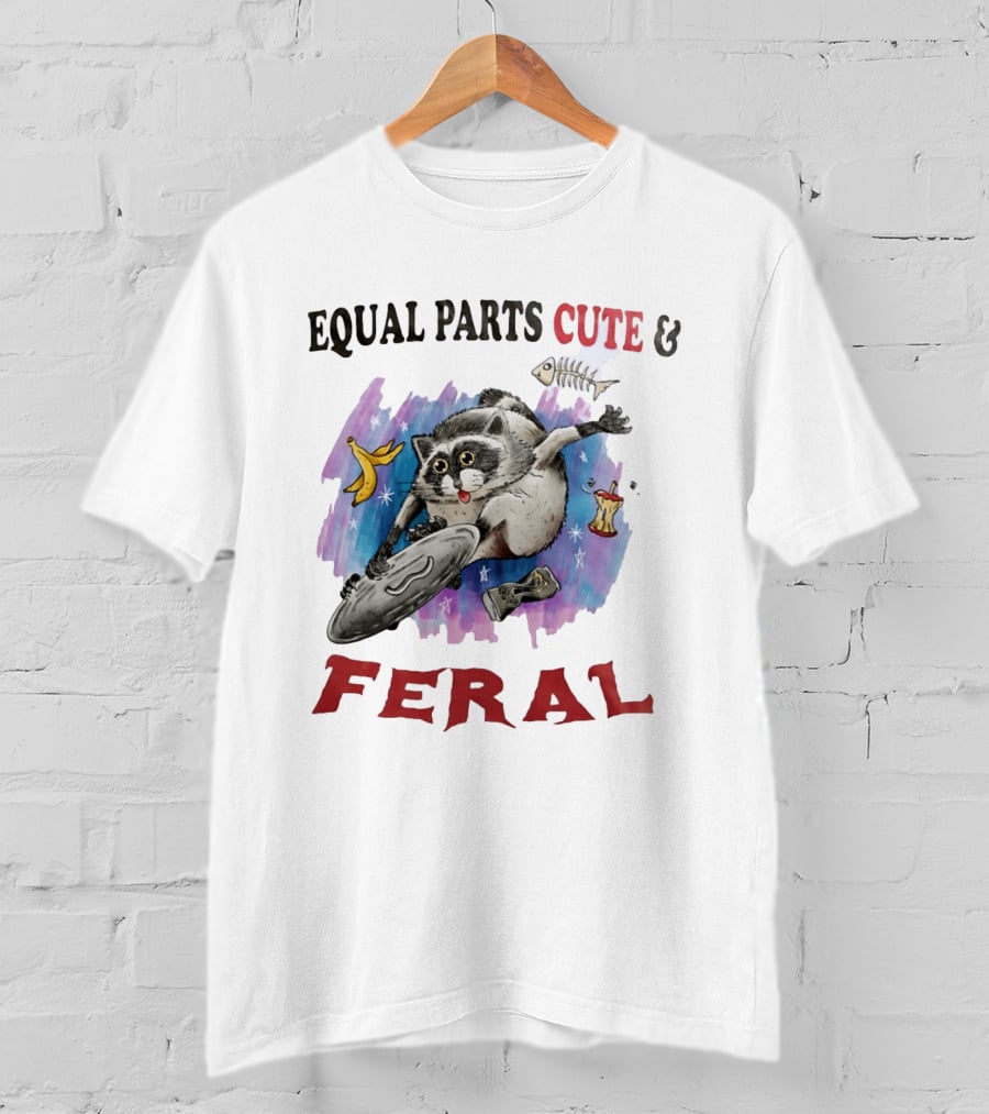 Equal Parts Cute & Feral Raccoon Chaos With Trash T-Shirt