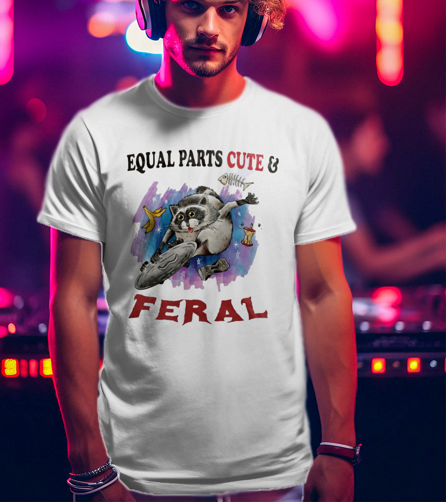 Equal Parts Cute & Feral Raccoon Chaos With Trash T-Shirt