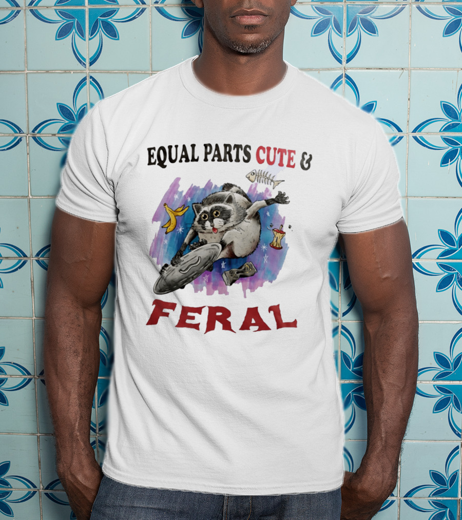 Equal Parts Cute & Feral Raccoon Chaos With Trash T-Shirt
