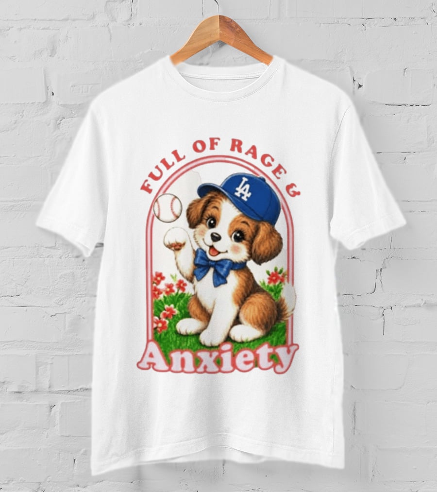Full Of Rage & Anxiety LA Dodgers Puppy Baseball T-Shirt