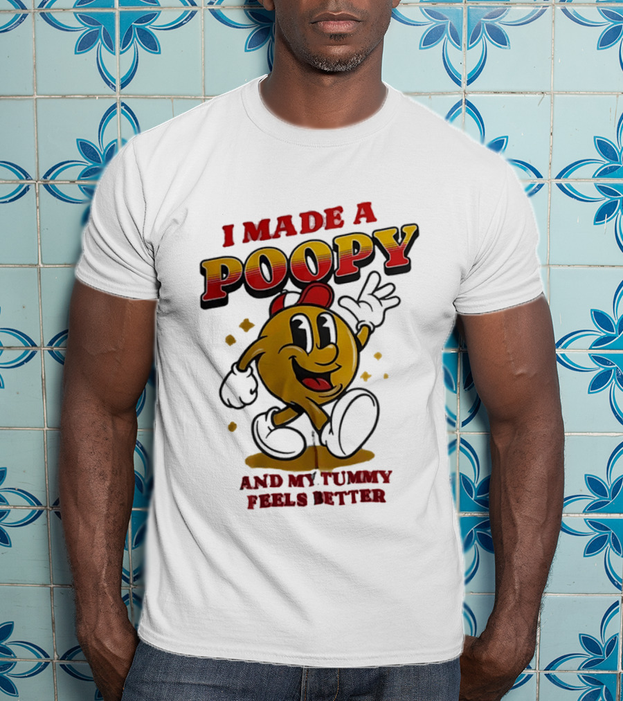 I Made A Poopy And My Tummy Feels Better Retro Cartoon T-Shirt