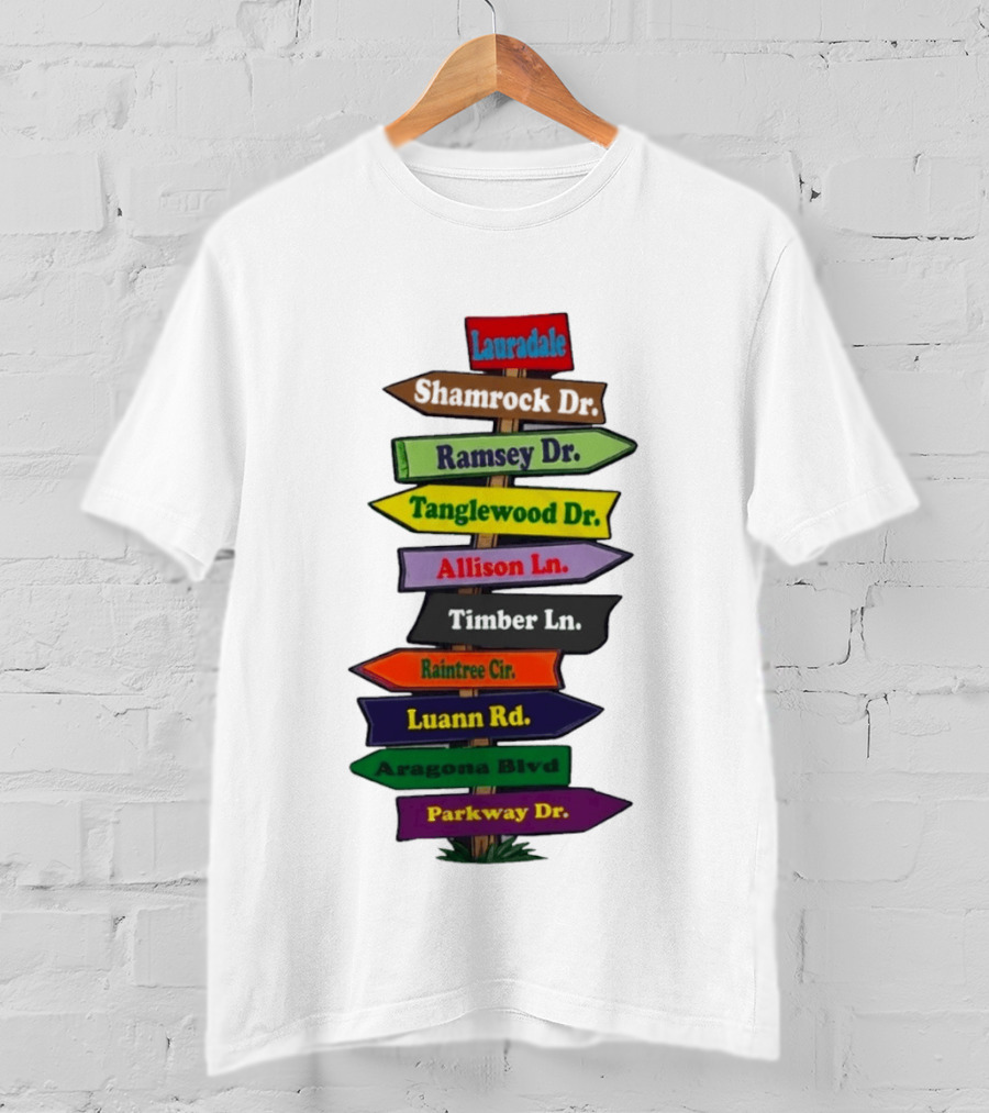 Lauradale Shamrock Ramsey Tanglewood Allison Timber Raintree Luann Aragona Parkway Street Signs T-Shirt