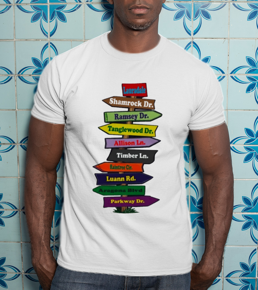 Lauradale Shamrock Ramsey Tanglewood Allison Timber Raintree Luann Aragona Parkway Street Signs T-Shirt