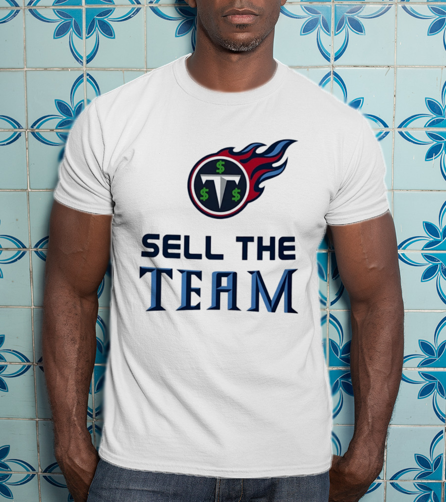 Tennessee Titans Sell The Team Dollar Symbol Flame T-Shirt
