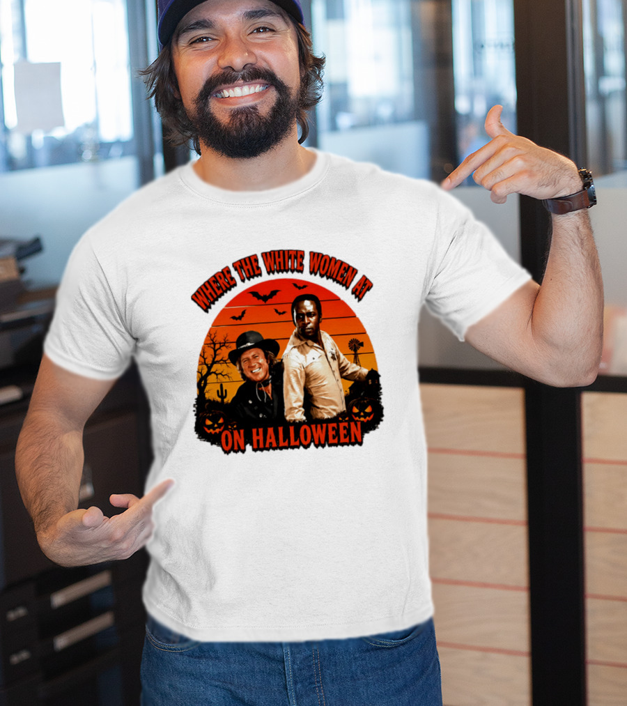Where The White Women At Blazing Saddles Halloween Movie Scene With Characters And Pumpkins T-Shirt