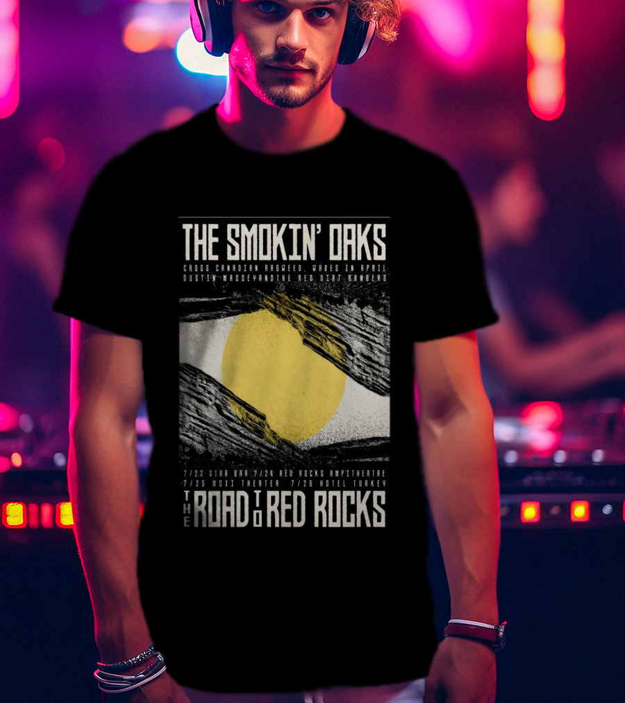 The Smokin' Oaks Road To Red Rocks 2026 Hotel Turkey Featuring Cross Canadian Ragweed Waves In April Dustin Massey And The Red Dirt Rangers T-Shirt