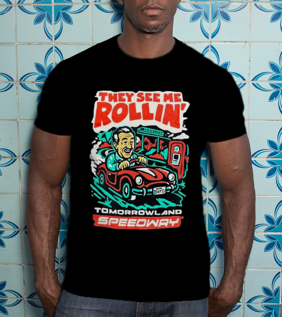 They See Me Rollin Tomorrowland Speedway DSNY55 Red Car T-Shirt