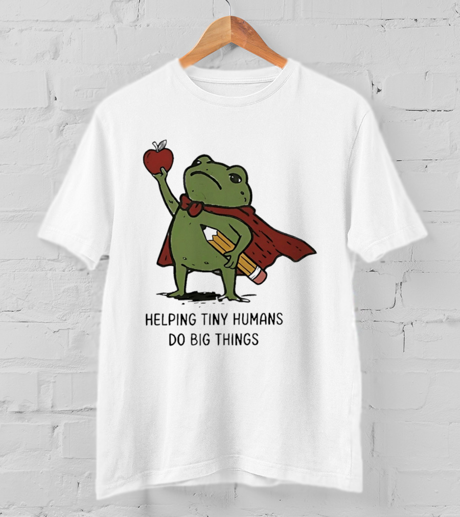 Helping Tiny Humans Do Big Things Cartoon Frog With Apple And Pencils T-Shirt