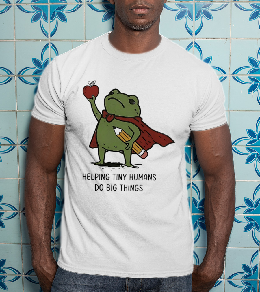 Helping Tiny Humans Do Big Things Cartoon Frog With Apple And Pencils T-Shirt