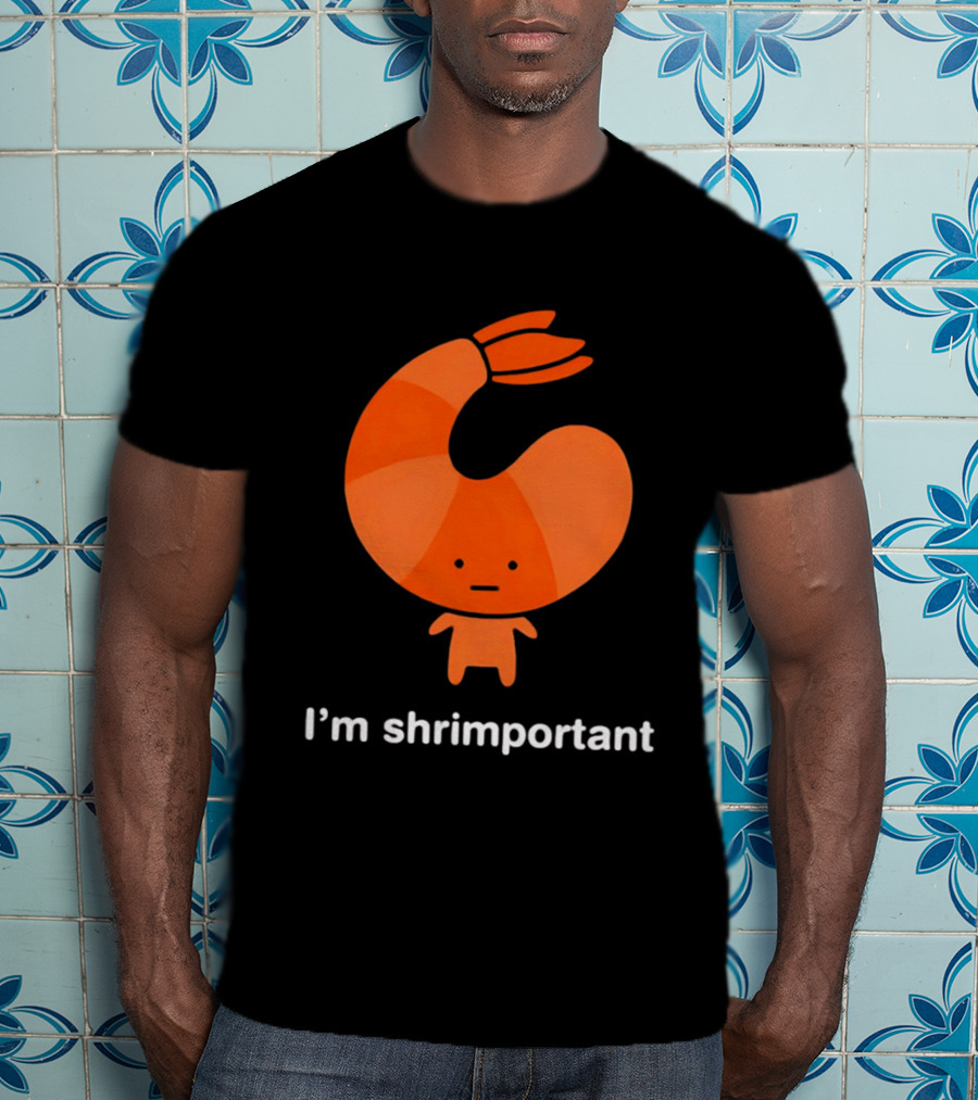 I'm Shrimportant Cute Shrimp Pun T-Shirt