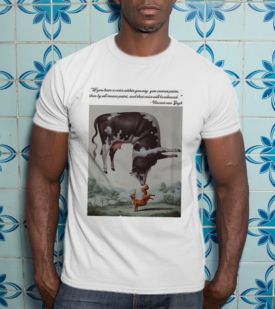Vincent Van Gogh Quote With Inverted Cow And Fox Scene T-Shirt