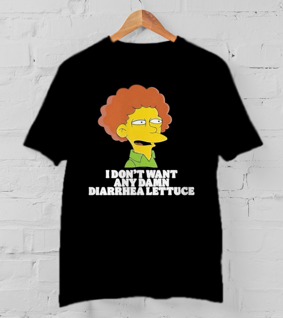 Ned Flanders I Don't Want Any Damn Diarrhea Lettuce T-Shirt
