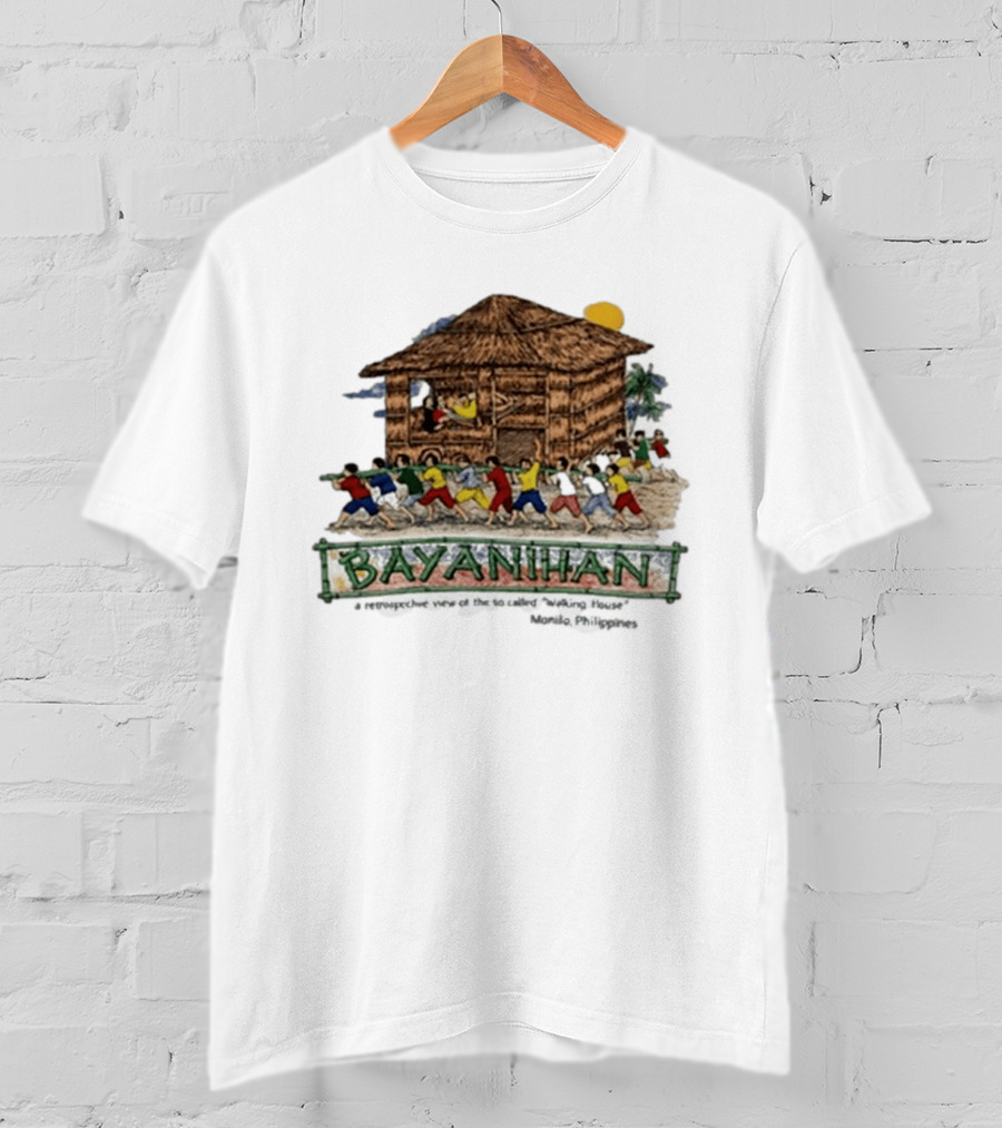Bayanihan Retrospective View Carrying The Walking House Manila Philippines T-Shirt