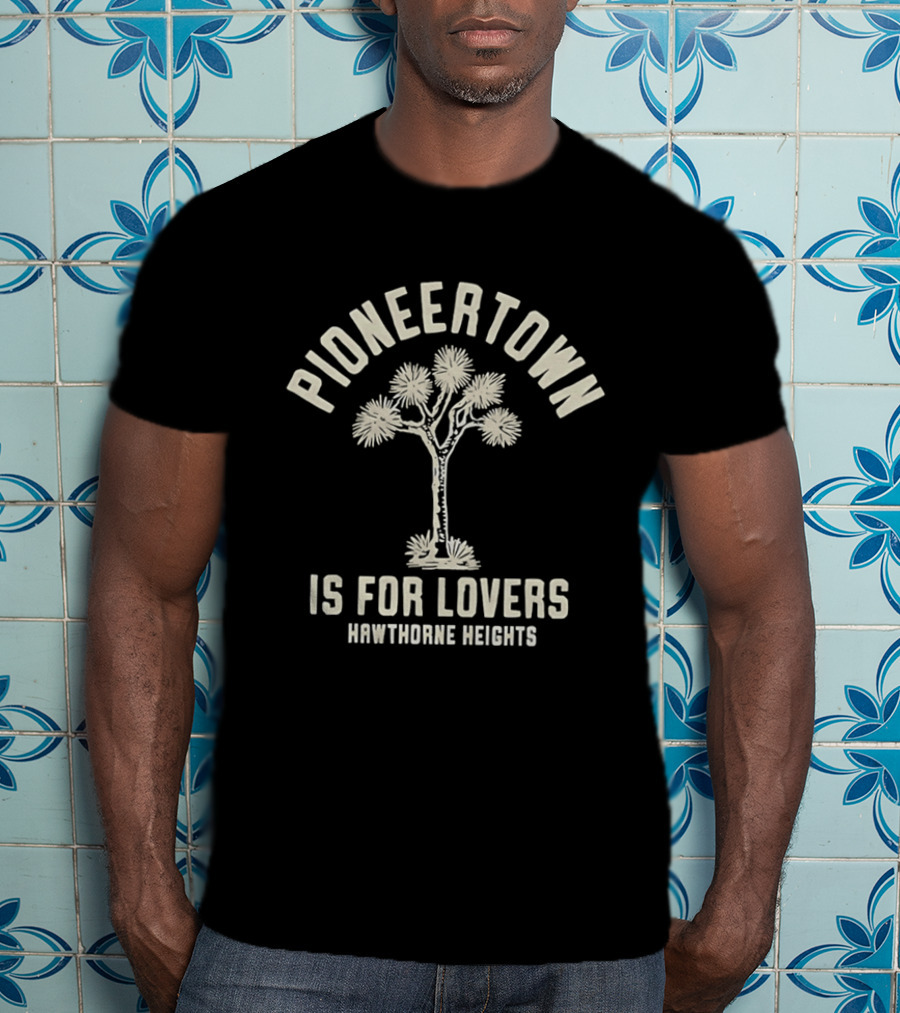 Pioneertown Is For Lovers Hawthorne Heights Joshua Tree T-Shirt