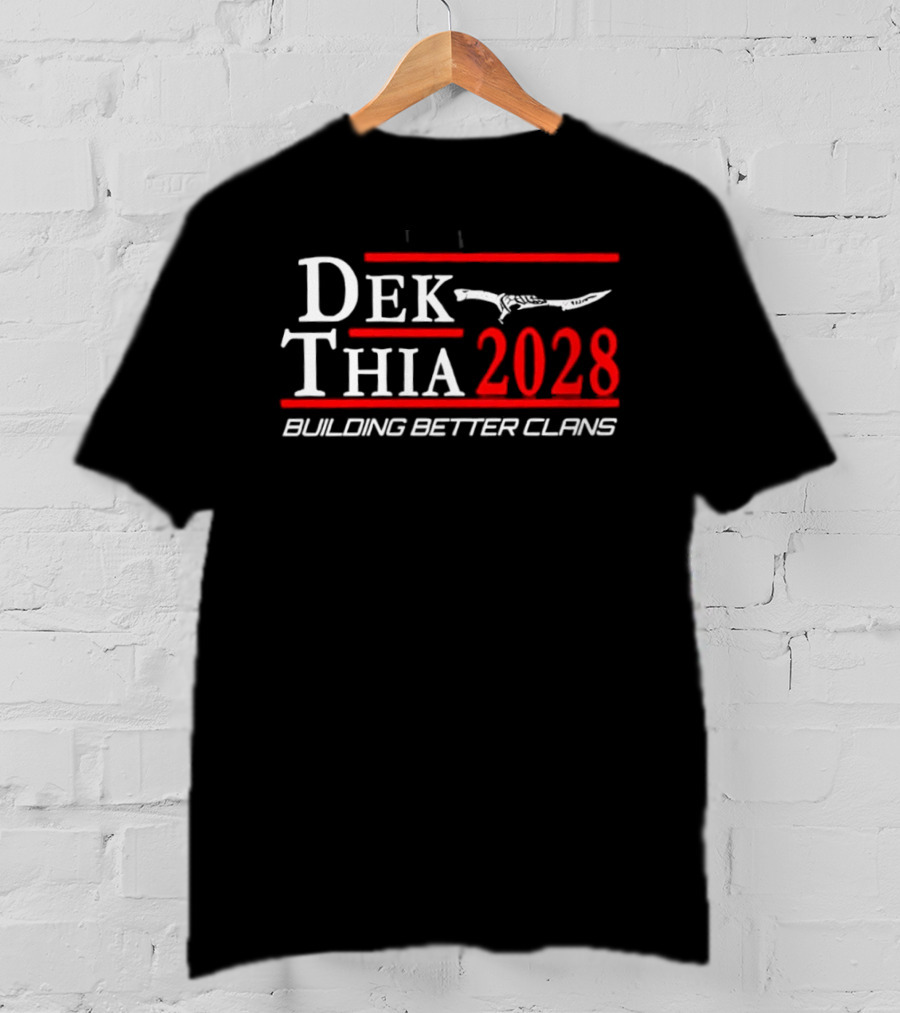 Dek Thia 2028 Building Better Clans Knife T-Shirt