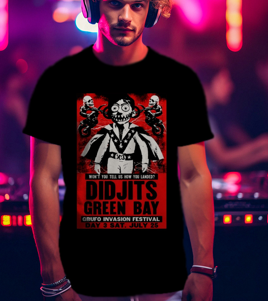 Didjits Green Bay GBUFO Invasion Festival Day 3 July 25 2026 T-Shirt
