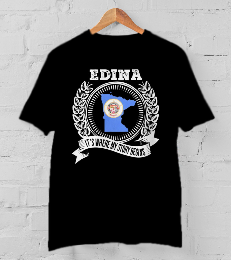 Edina Minnesota Where My Story Begins T-Shirt