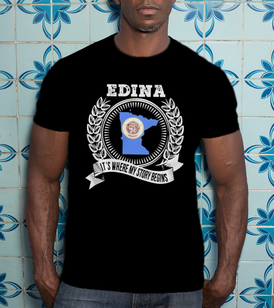 Edina Minnesota Where My Story Begins T-Shirt