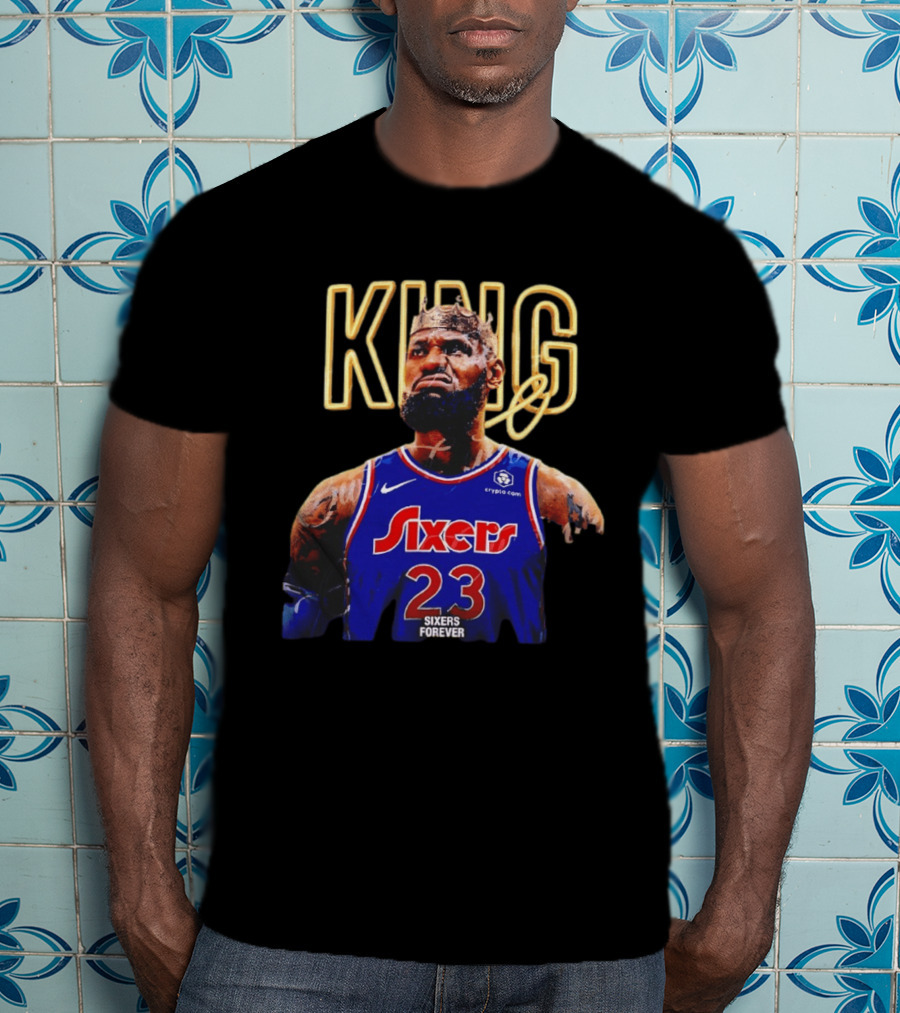 King LeBron James Sixers Forever Basketball Philadelphia 76ers 23 T-Shirt