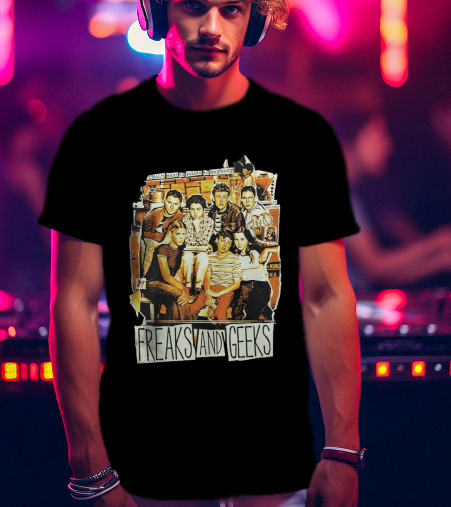 Freaks And Geeks I Don't Want To Relate To Anybody Mid Funk High School Group T-Shirt