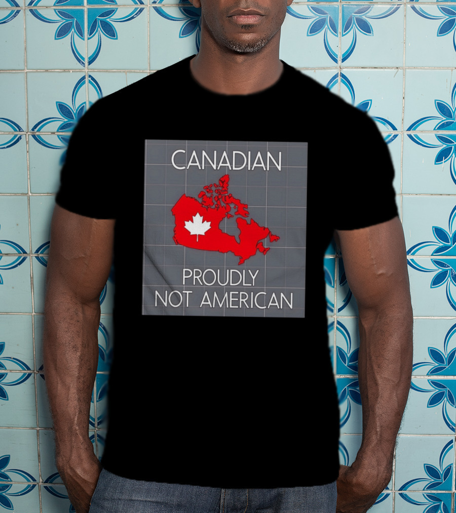 Canadian Proudly Not American Map With Maple Leaf T-Shirt