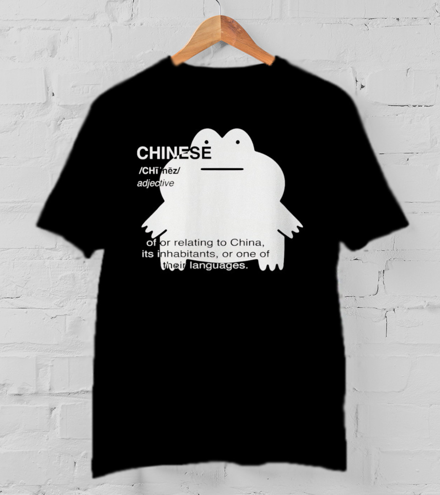CHINESE Definition Frog Relating To China Its Inhabitants Or Their Language T-Shirt
