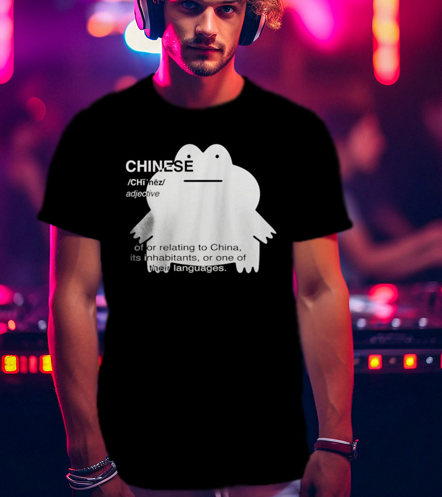 CHINESE Definition Frog Relating To China Its Inhabitants Or Their Language T-Shirt
