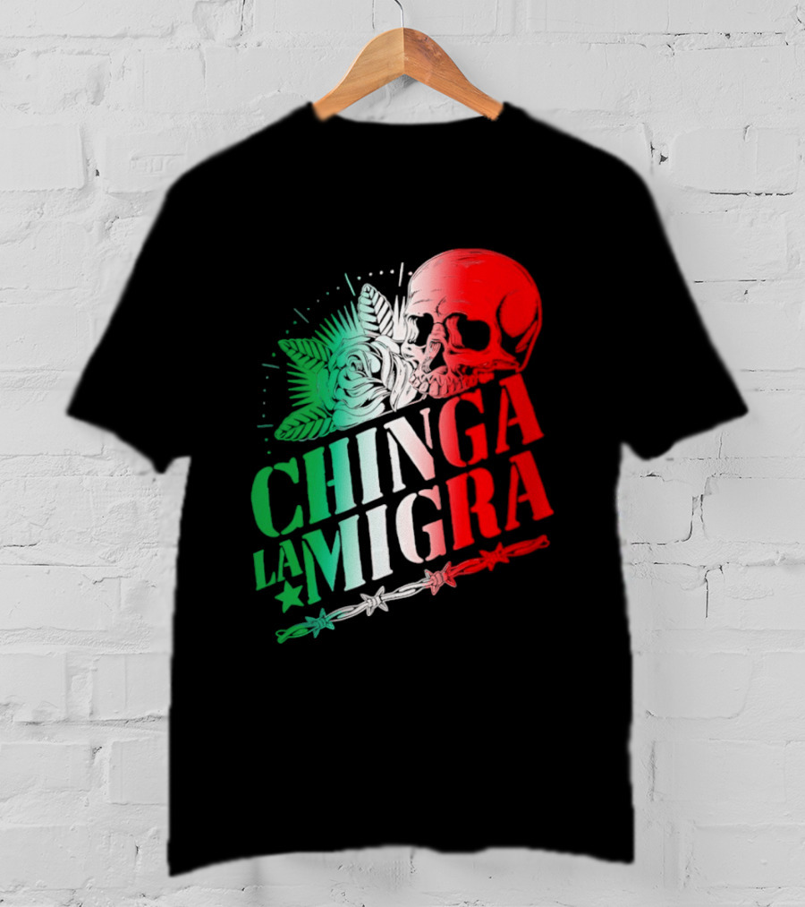 Chinga La Migra Skull Rose Immigration Reform T-Shirt