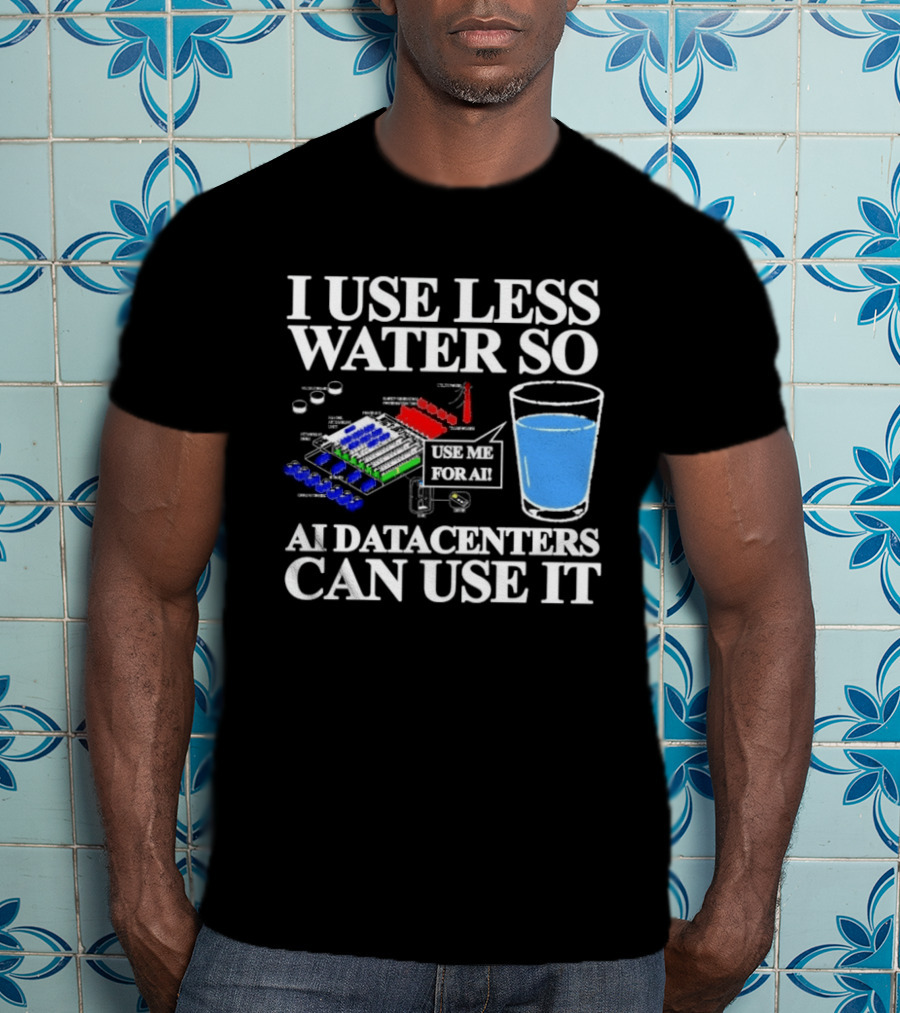 Water Conservation For AI Data Centers Environmental Awareness T-Shirt